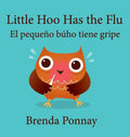 Little Hoo has the Flu / El pequeño búho tiene gripe - Hardcover