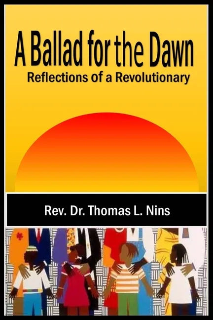 A Ballad For The Dawn: Reflections of a Revolutionary - Paperback