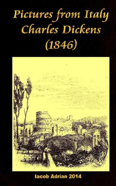 Pictures from Italy Charles Dickens (1846) - Paperback