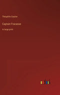 Captain Fracasse: in large print - Hardcover