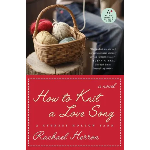 How to Knit a Love Song: A Cypress Hollow Yarn Book 1 - Paperback