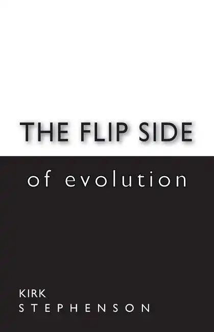 The Flip Side of Evolution - Paperback