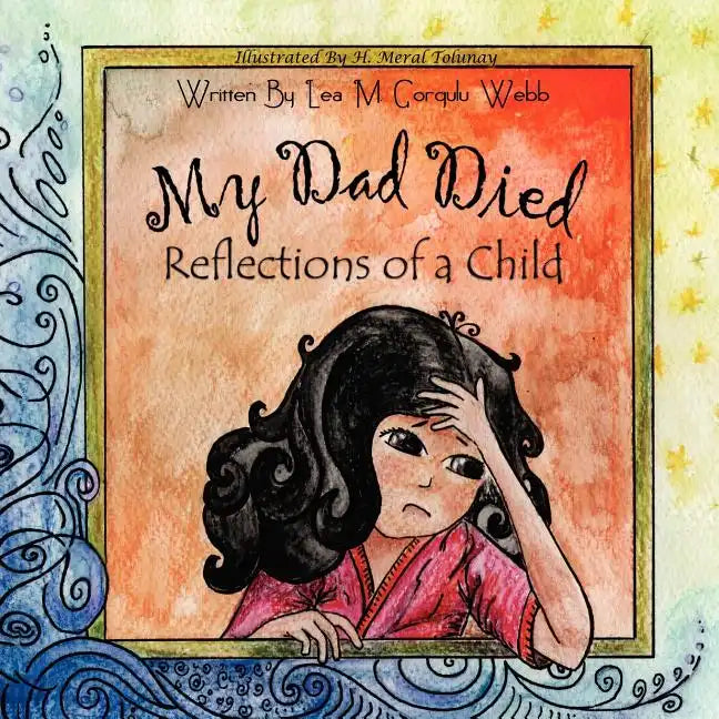 My Dad Died: Reflections of a child - Paperback