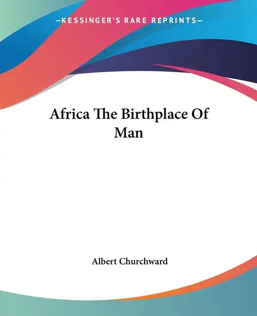Africa The Birthplace Of Man - Paperback