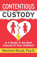 Contentious Custody: Is It Really in the Best Interest of Your Children? - Paperback