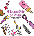 A Little Drip of Paint - Hardcover