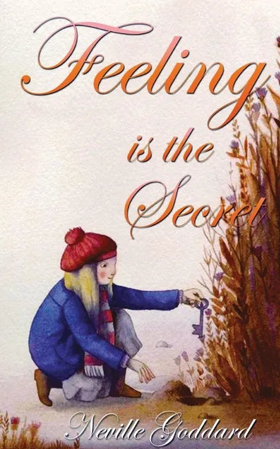 Feeling Is The Secret - Paperback