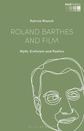 Roland Barthes and Film: Myth, Eroticism and Poetics - Paperback