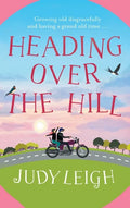Heading Over The Hill - Hardcover