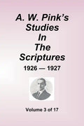 A.W. Pink's Studies in the Scriptures - 1926-27, Volume 3 of 17 - Paperback