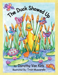 The Duck Showed Up - Paperback