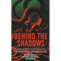 Behind the Shadows - Paperback