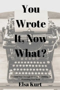 You Wrote It, Now What? - Paperback