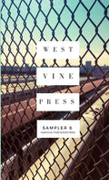 West Vine Press Sampler #6 (Summer/Fall 2018) - Paperback