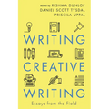 Writing Creative Writing: Essays from the Field - Paperback