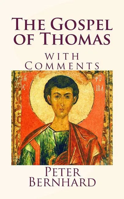 The Gospel of Thomas: with Comments - Paperback