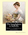 The lamplighter. By: Maria S.(Susanna) Cummins. A NOVEL: New a complete editions - Paperback