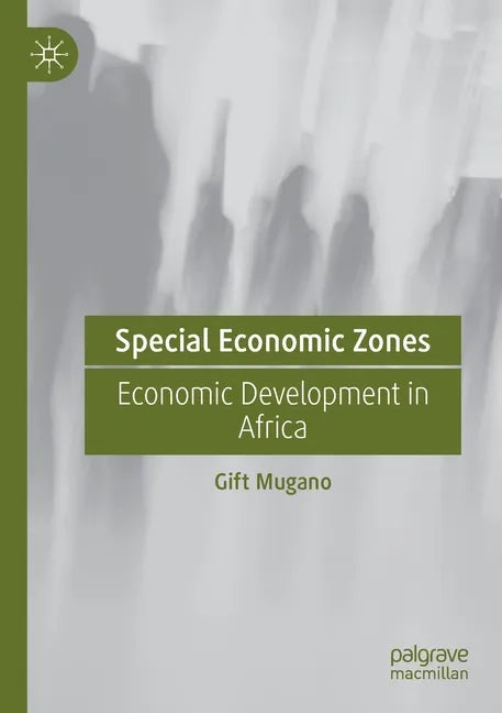 Special Economic Zones: Economic Development in Africa - Paperback