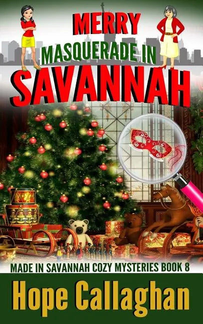 Merry Masquerade in Savannah: A Made in Savannah Cozy Mystery - Paperback