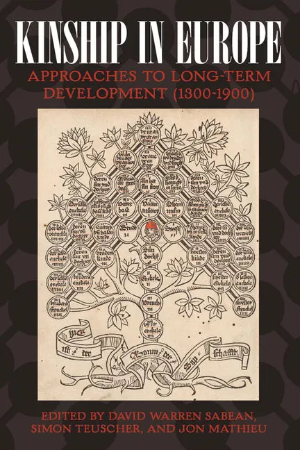 Kinship in Europe: Approaches to Long-Term Development (1300-1900) - Paperback