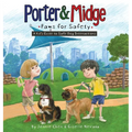Porter and Midge: Paws for Safety: A Kid's Guide to Safe Dog Interactions - Hardcover