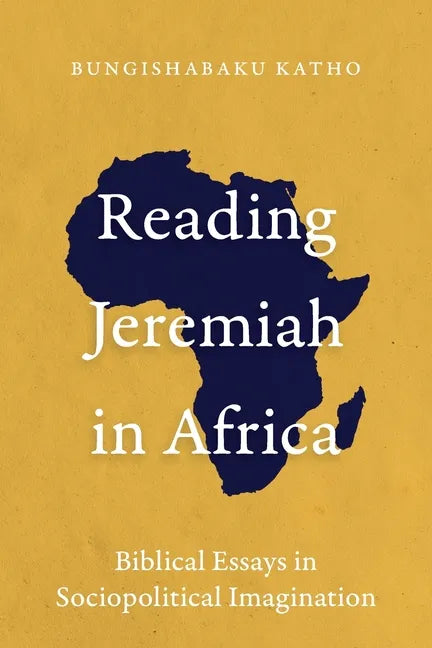Reading Jeremiah in Africa: Biblical Essays in Sociopolitical Imagination - Paperback