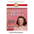 Daughter of Destiny: A Spirit Filled Classic - Hardcover