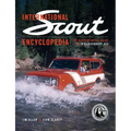 International Scout Encyclopedia (2nd Ed): The Complete Guide to the Legendary 4x4 - Paperback