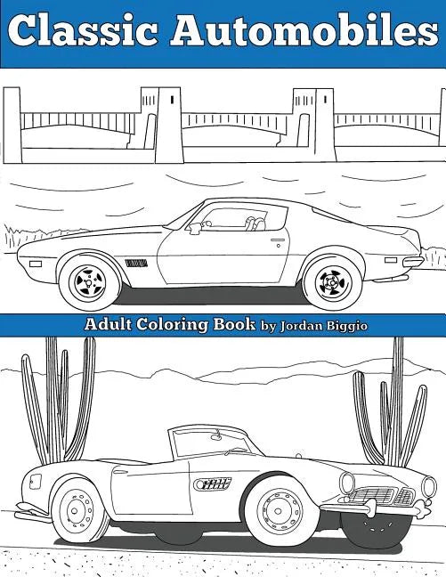 Classic Automobiles: An Adult Coloring Book - Paperback
