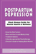 Postpartum Depression: Black Women Guide for Mental Health & Wellness - Paperback