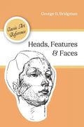 Heads, Features and Faces (Dover Anatomy for Artists) - Paperback