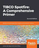 TIBCO Spotfire: Building enterprise-grade data analytics and visualization solutions - Paperback