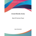 Avesta Khorda Avesta: Book Of Common Prayer - Paperback