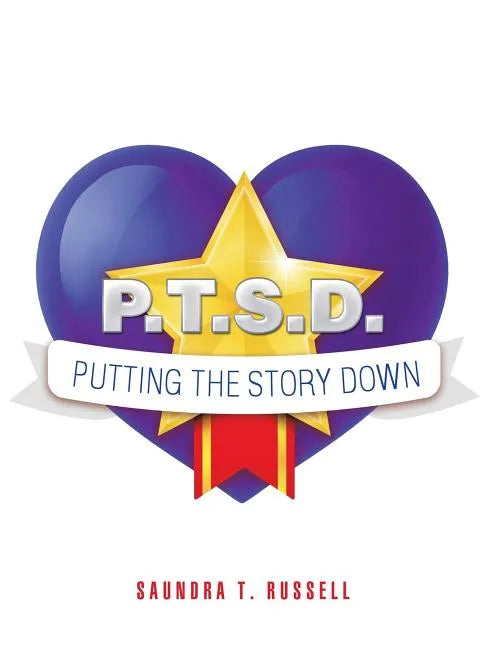 P.T.S.D.: Putting the Story Down - Paperback