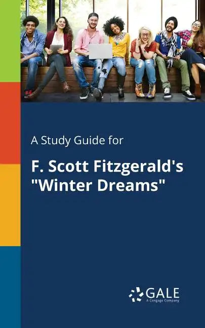 A Study Guide for F. Scott Fitzgerald's "Winter Dreams" - Paperback