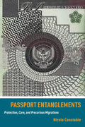 Passport Entanglements: Protection, Care, and Precarious Migrations - Hardcover