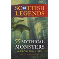 Scottish Legends: 55 Mythical Monsters (Collector's Edition) - Paperback