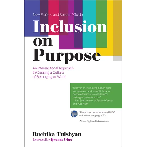 Inclusion on Purpose: An Intersectional Approach to Creating a Culture of Belonging at Work - Paperback