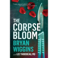 The Corpse Bloom - Paperback