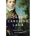 Lady Caroline Lamb: A Free Spirit - Hardcover