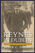 Keynes in Dublin: Exploring the 1933 Finlay Lecture - Paperback