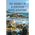 The Journey of a Certified Nurse Assistant - Paperback