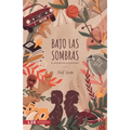 Bajo las sombras: El misterio de la Escritora I - Paperback