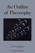 An Outline of Theosophy - Paperback