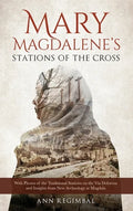 Mary Magdalene's Stations of the Cross - Hardcover