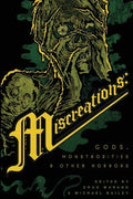 Miscreations: Gods, Monstrosities & Other Horrors - Paperback