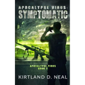 Apocalypse Virus Symptomatic: Symptoms may be Deadly - Paperback