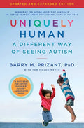 Uniquely Human: Updated and Expanded: A Different Way of Seeing Autism - Paperback