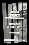 Lord of All the Dead: A Nonfiction Novel - Paperback