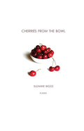 Cherries From The Bowl - Paperback
